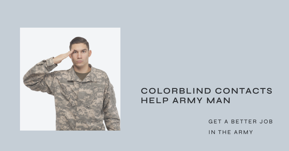 colorblind contacts help get better job in army